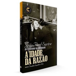 A IDADE DA RAZÃO: COLEÇÃO CLÁSSICOS DE OURO - NOVA FRONTEIRA