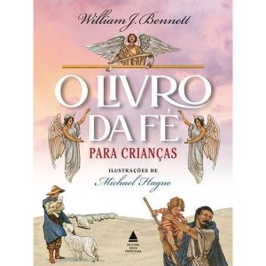 O LIVRO DA FÉ PARA CRIANÇAS - NOVA FRONTEIRA
