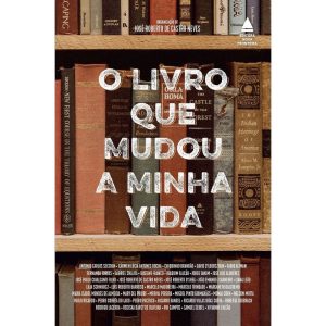 O LIVRO QUE MUDOU A MINHA VIDA: A FORÇA TRANSFORMA - NOVA FRONTEIRA