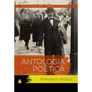 ANTOLOGIA POÉTICA FERNANDO PESSOA: CLÁSSICO PARA T - NOVA FRONTEIRA