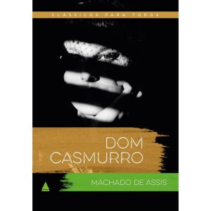 DOM CASMURRO: CLÁSSICO PARA TODOS - NOVA FRONTEIRA