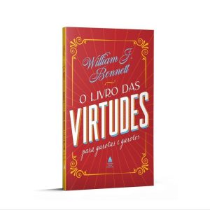 O LIVRO DAS VIRTUDES PARA GAROTAS E GAROTOS - NOVA FRONTEIRA