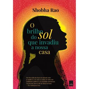 O BRILHO DO SOL QUE INVADIU A NOSSA CASA - LEYA