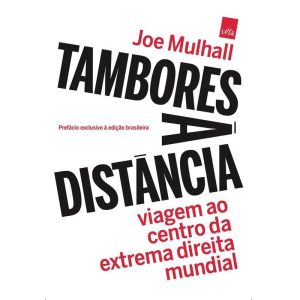 TAMBORES À DISTÂNCIA: VIAGEM AO CENTRO DA EXTREMA  - LEYA