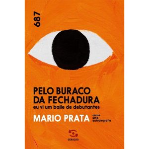 PELO BURACO DA FECHADURA EU VI UM BAILE DE DEBUTAN - GERAÇÃO EDITORIAL