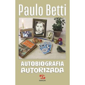 AUTOBIOGRAFIA AUTORIZADA - GERAÇÃO EDITORIAL