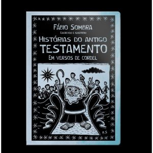 HISTÓRIAS DO ANTIGO TESTAMENTO EM VERSOS DE CORDEL - GEOGRAFICA EDITORA