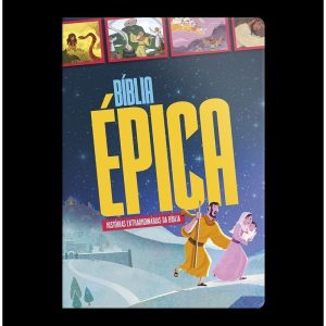 BÍBLIA ÉPICA: HISTÓRIAS EXTRAORDINÁRIAS DA BÍBLIA - GEOGRAFICA EDITORA
