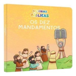 HISTÓRIAS BÍBLICAS NV - OS DEZ MANDAMENTOS - DCL - DIFUSAO CULTURAL DO LIVRO LTDA