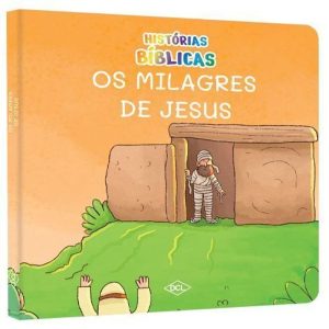 HISTÓRIAS BÍBLICAS NV - OS MILAGRES DE JESUS - DCL - DIFUSAO CULTURAL DO LIVRO LTDA