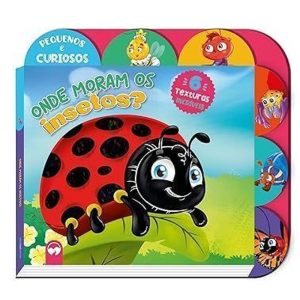 ONDE MORAM OS INSETOS?: PEQUENOS E CURIOSOS - VALE DAS LETRAS