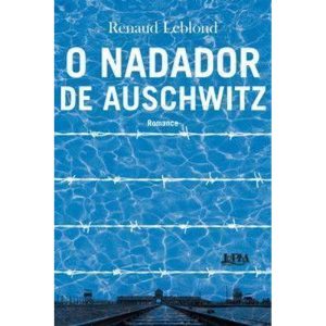 O nadador de Auschwitz - L&PM