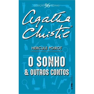 O sonho e outros contos - 96 páginas: Hercule Poir - L&PM