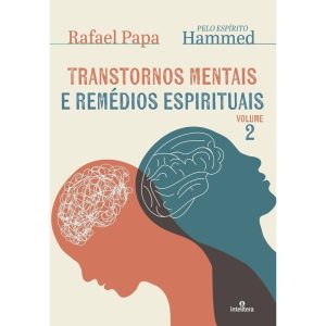 TRANSTORNOS MENTAIS E REMÉDIOS ESPIRITUAIS - VOLUM - INTELITERA