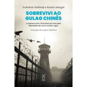 SOBREVIVI AO GULAG CHINÊS - EDITORA MOINHOS