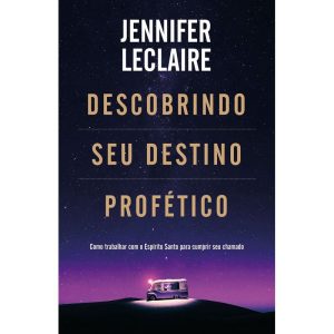 DESCOBRINDO SEU DESTINO PROFÉTICO: COMO TRABALHAR  - RENOVA