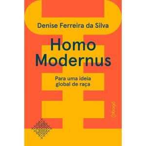 HOMO MODERNUS: PARA UMA IDEIA GLOBAL DE RAÇA - COBOGÓ