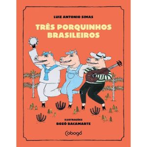 TRÊS PORQUINHOS BRASILEIROS - COBOGÓ