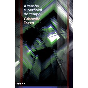 A tensão superficial do tempo - TODAVIA