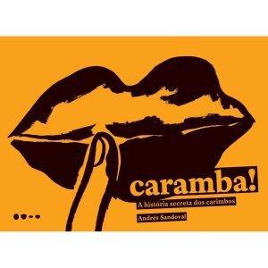 Caramba!: a história secreta dos carimbos - TODAVIA