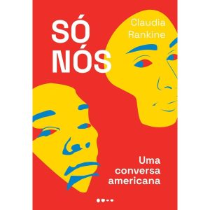 Só nós: uma conversa americana - TODAVIA
