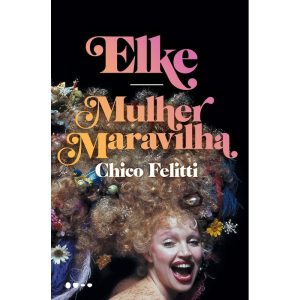 Elke: Mulher Maravilha - TODAVIA
