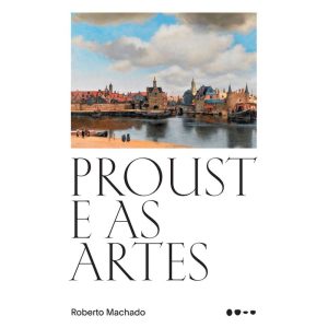 Proust e as artes - TODAVIA