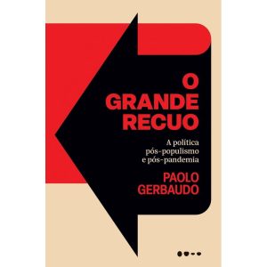 O grande recuo: a política pós-populismo e pós-pan - TODAVIA