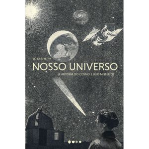 Nosso universo: a história do cosmo e seus mistéri - TODAVIA