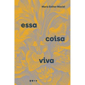 Essa coisa viva: Semifinalista do Prêmio Oceanos 2 - TODAVIA