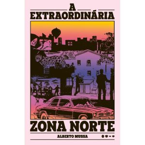 A extraordinária Zona Norte - TODAVIA