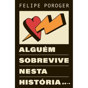 Alguém sobrevive nesta história - TODAVIA