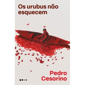 Os urubus não esquecem - TODAVIA
