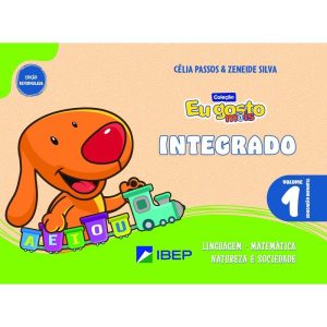 EU GOSTO M@IS INTEGRADO VOL 1: ED INFANTIL - EDITORA IBEP - DIDATICO