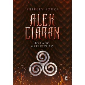 ALEK CIARAN, DO LADO MAIS ESCURO - PANDA BOOKS
