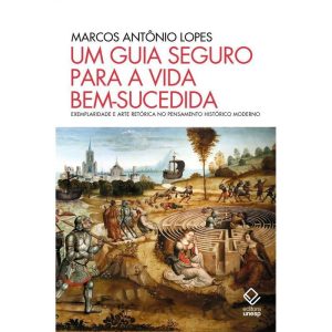 UM GUIA SEGURO PARA A VIDA BEM-SUCEDIDA: EXEMPLARI - EDITORA UNESP