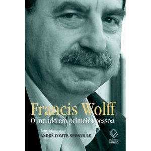 O MUNDO EM PRIMEIRA PESSOA: ENTREVISTAS COM ANDRÉ  - EDITORA UNESP