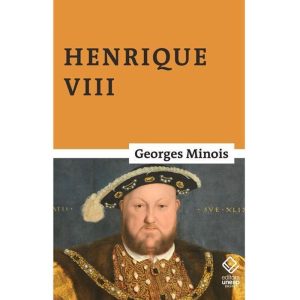 HENRIQUE VIII - EDITORA UNESP