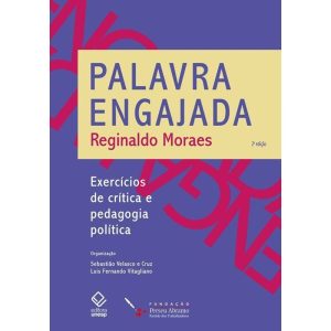PALAVRA ENGAJADA - 2ª EDIÇÃO: EXERCÍCIOS DE CRÍTIC - EDITORA UNESP