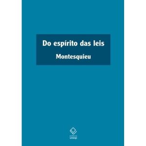 DO ESPÍRITO DAS LEIS - EDITORA UNESP