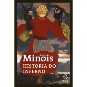 HISTÓRIA DO INFERNO - EDITORA UNESP