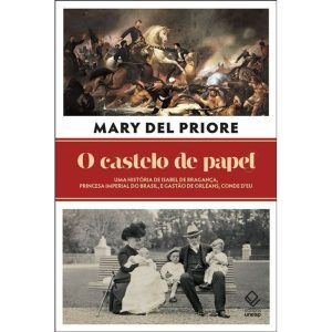 O CASTELO DE PAPEL: UMA HISTÓRIA DE ISABEL DE BRAG - EDITORA UNESP