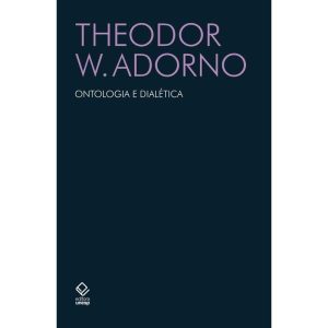 ONTOLOGIA E DIALÉTICA: (1960-1961) - EDITORA UNESP