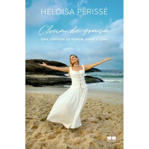 CHEIA DE GRAÇA: UMA JORNADA DE HUMOR, AMOR E CURA - BESTSELLER