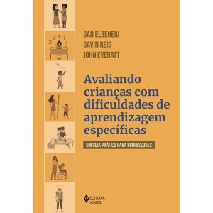 AVALIANDO CRIANÇAS COM DIFICULDADES DE APRENDIZAGE - EDITORA VOZES