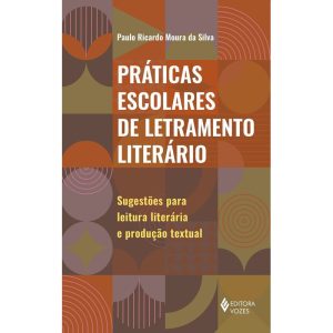 PRÁTICAS ESCOLARES DE LETRAMENTO LITERÁRIO: SUGEST - EDITORA VOZES