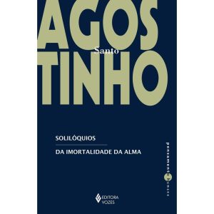 SOLILÓQUIOS: DA IMORTALIDADE DA ALMA - EDITORA VOZES
