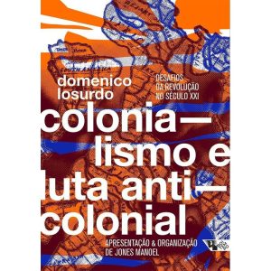 Colonialismo e luta anticolonial: desafios da revo - BOITEMPO