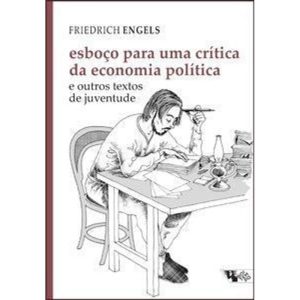 Esboço para uma crítica da economia política: e ou - BOITEMPO