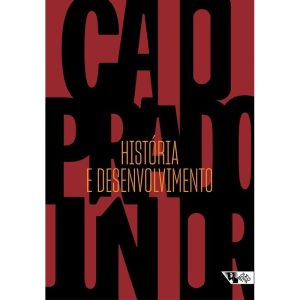 HISTÓRIA E DESENVOLVIMENTO - A CONTRIBUIÇÃO DA HIS - BOITEMPO